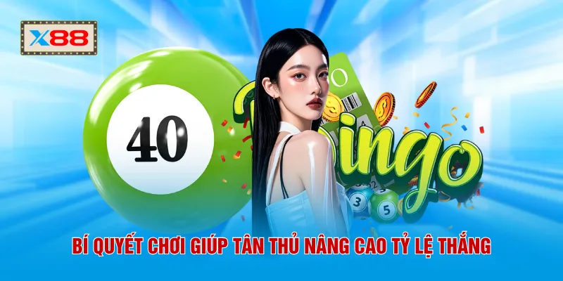 Bí quyết chơi giúp tân thủ nâng cao tỷ lệ thắng